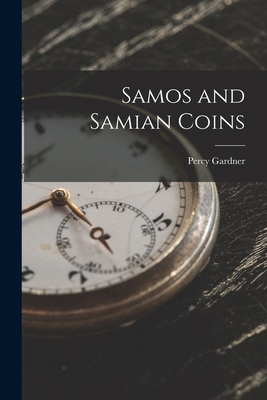 Samos and Samian Coins B0BM4Z6KPX Book Cover