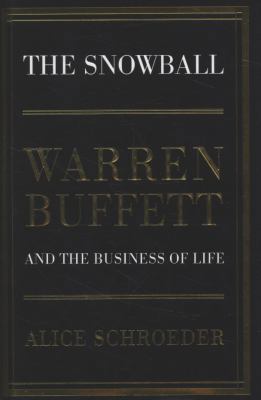 Snowball Warren Buffett and the Business of Life 0747598363 Book Cover