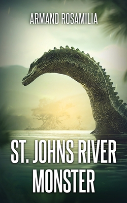 St. Johns River Monster B0CJLCV37R Book Cover