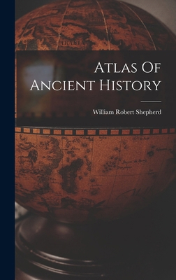 Atlas Of Ancient History 1015816126 Book Cover