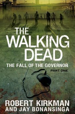 The Walking Dead: The Fall of the Governor: Par... 0312548176 Book Cover