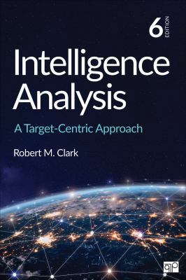 Intelligence Analysis: A Target-Centric Approach 154436914X Book Cover