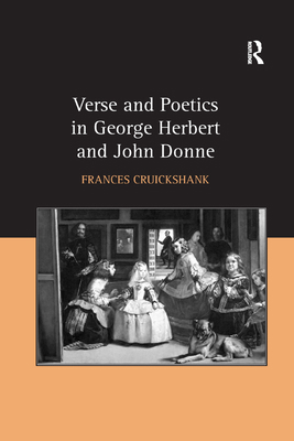 Verse and Poetics in George Herbert and John Donne 1138379654 Book Cover