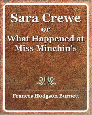 Sara Crewe or What Happened at Miss Minchin's 1594623597 Book Cover