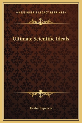 Ultimate Scientific Ideals 1169176798 Book Cover