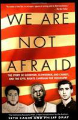 We Are Not Afraid: The Story of Goodman, Schwer... 1560258640 Book Cover