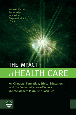 The Impact of Health Care: On Character Formati... 1666780596 Book Cover