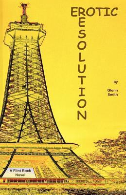 Erotic Resolution: A Flint Rock Novel 1453830146 Book Cover