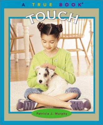 Touch (True Books) 0516269720 Book Cover