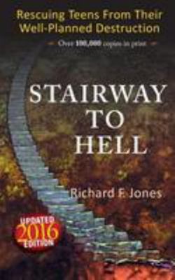 Stairway To Hell: Rescuing Teens From Their Wel... 1530902797 Book Cover
