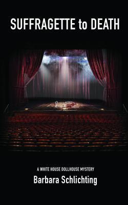 SUFFRAGETTE to DEATH (White House Dollhouse) 1733113452 Book Cover