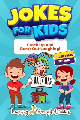 Jokes For Kids: Crack Up And Burst Out Laughing!            Book Cover