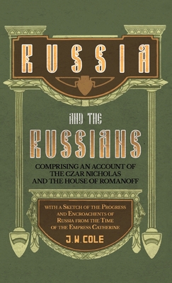 Russia and the Russians - Comprising an Account... 1528772075 Book Cover