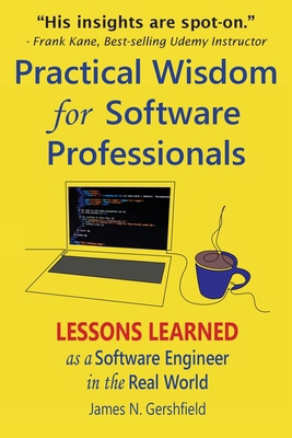 Practical Wisdom for Software Professionals: Le... B0DK6XBGHP Book Cover