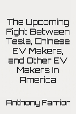 The Upcoming Fight Between Tesla, Chinese EV Ma...            Book Cover