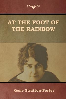 At the Foot of the Rainbow 1644390809 Book Cover