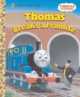 Thomas Breaks a Promise (Thomas & Friends) (Lit... 0375836713 Book Cover