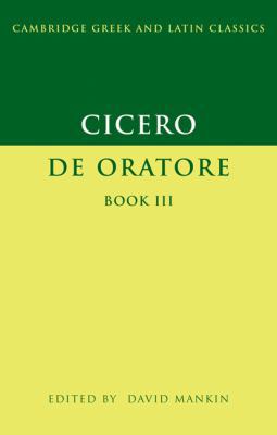 Cicero: De Oratore Book III 0521593603 Book Cover
