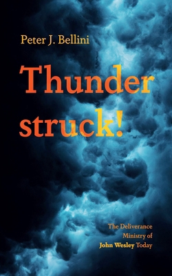 Thunderstruck!: The Deliverance Ministry of Joh... 1666759406 Book Cover