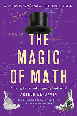 The Magic of Math: Solving for X and Figuring O... 0465096212 Book Cover