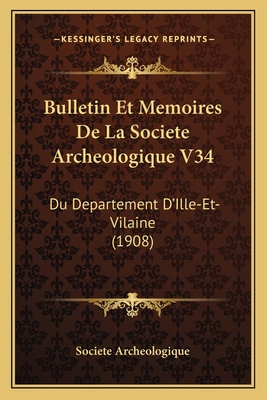 Bulletin Et Memoires De La Societe Archeologiqu... [French] 1168465419 Book Cover