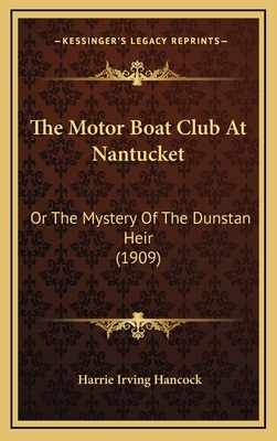 The Motor Boat Club At Nantucket: Or The Myster... 1167281063 Book Cover