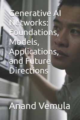 Generative AI Networks: Foundations, Models, Ap...            Book Cover