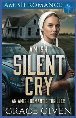 Amish Silent Cry: An Amish Romantic Thriller B0FQBTWSLJ Book Cover