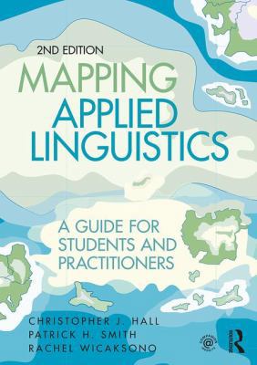 Mapping Applied Linguistics: A Guide for Studen... 1138957089 Book Cover