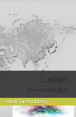 Leben: ein wahres-Leben [German] 3940146552 Book Cover
