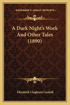A Dark Night's Work And Other Tales (1890) 1164046918 Book Cover