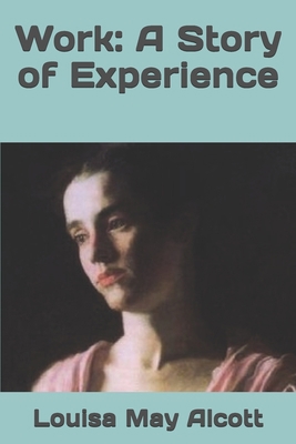 Work: A Story of Experience 170177674X Book Cover