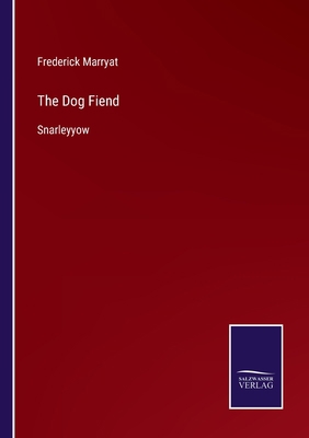 The Dog Fiend: Snarleyyow 3375053983 Book Cover