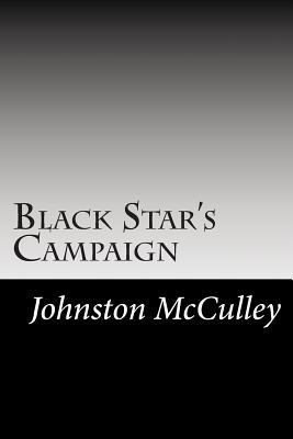 Black Star's Campaign 1502830809 Book Cover