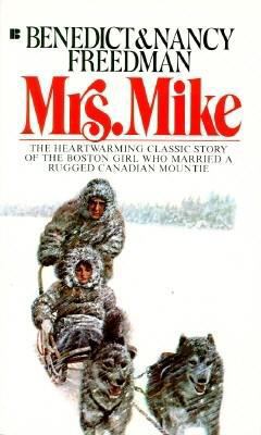 Mrs. Mike: The Story of Katherine Mary Flannigan B00A2MZZGU Book Cover