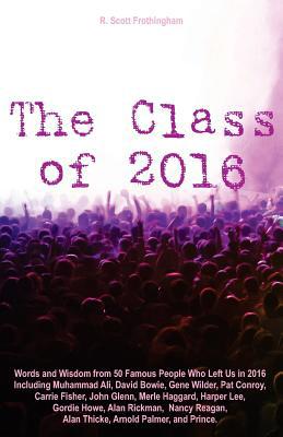 The Class of 2016: Words and Wisdom from 50 Fam... 1542504600 Book Cover