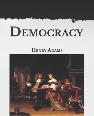 Democracy: Large Print B08TFHBL8M Book Cover