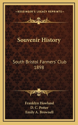 Souvenir History: South Bristol Farmers' Club 1898 1168856523 Book Cover