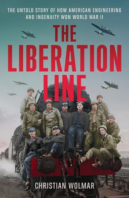 The Liberation Line: The Untold Story of How Am... 0306831988 Book Cover