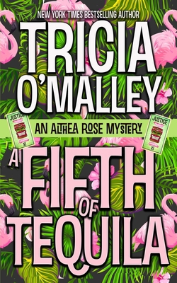 A Fifth of Tequila: An Althea Rose Mystery 1983906034 Book Cover