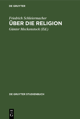 Über Die Religion: Reden an Die Gebildeten Unte... [German] 311246673X Book Cover