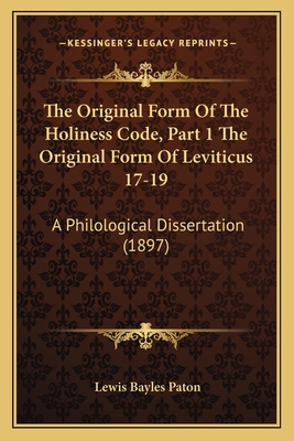 The Original Form Of The Holiness Code, Part 1 ... 1164824716 Book Cover