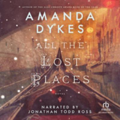 All the Lost Places: Library Edition 1705074588 Book Cover