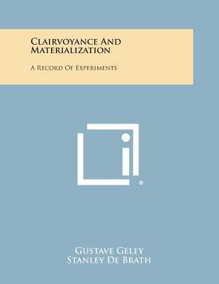 Clairvoyance and Materialization: A Record of E... 1494113279 Book Cover