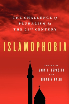 Islamophobia: The Challenge of Pluralism in the... 0199753652 Book Cover