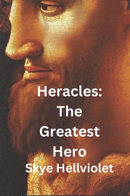 Heracles: The Greatest Hero            Book Cover