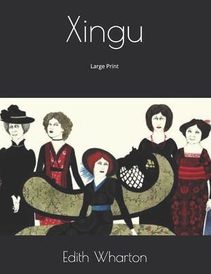 Xingu: Large Print 1689949929 Book Cover