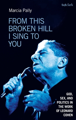 From This Broken Hill I Sing to You: God, Sex, ... 0567694763 Book Cover