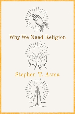 Why We Need Religion C 0190469676 Book Cover