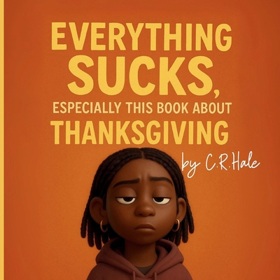 Everything Sucks, Especially This Book about Th... B0FVMTP96R Book Cover